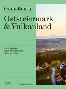 Genießen in Oststeiermark & Vulkanland Tina-Veit Fuchs